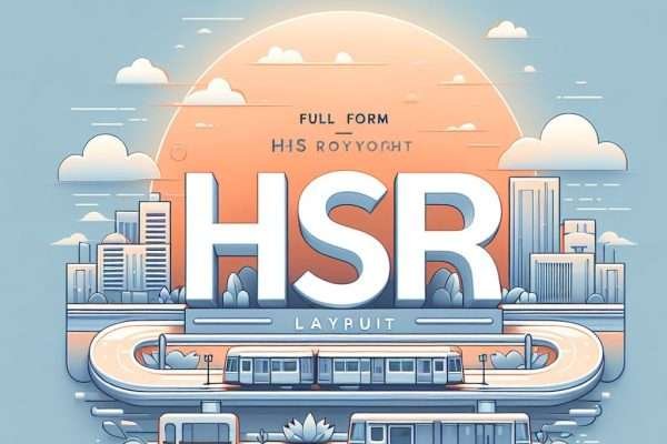 Full Form of HSR Layout Bangalore