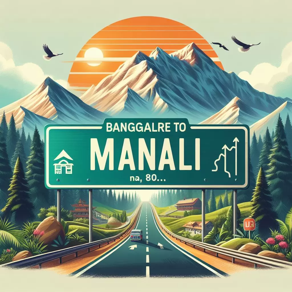How to Reach Manali from Bangalore