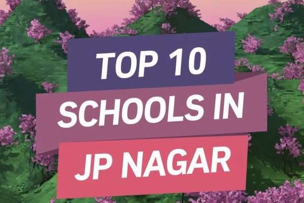 Top 10 Schools in JP Nagar