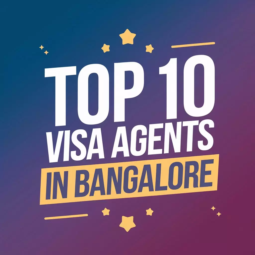 Top 10 Visa Agents in Bangalore