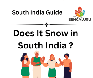 Does It Snow in South India?