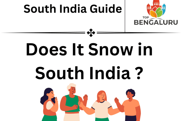 Does It Snow in South India?