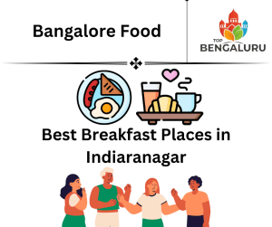 Top 10 Best Breakfast Places in Indiranagar