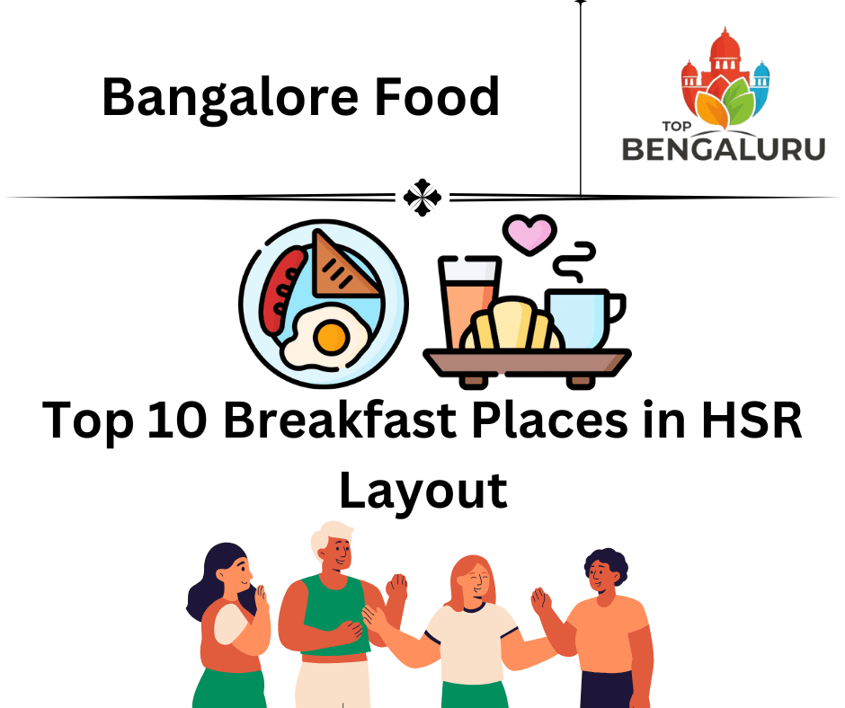 Top 10 Breakfast Places in HSR Layout