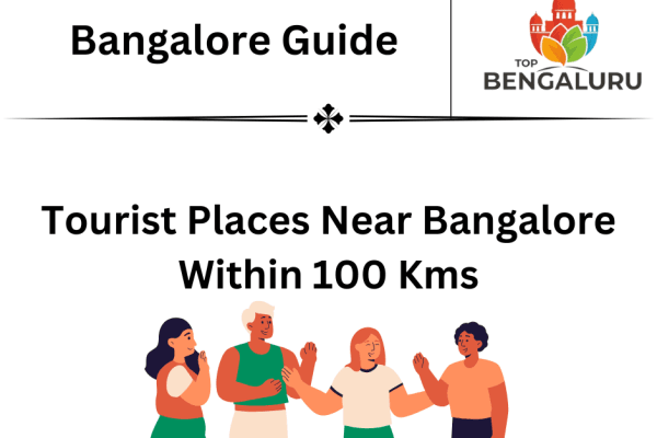 Tourist Places Near Bangalore Within 100 Kms