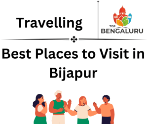 Best Places to Visit in Bijapur