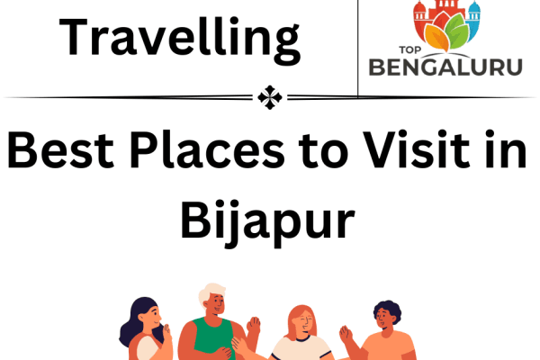 Best Places to Visit in Bijapur