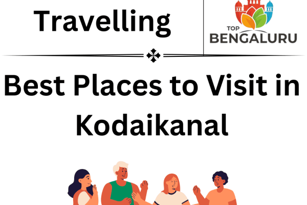 Best Places to Visit in Kodaikanal