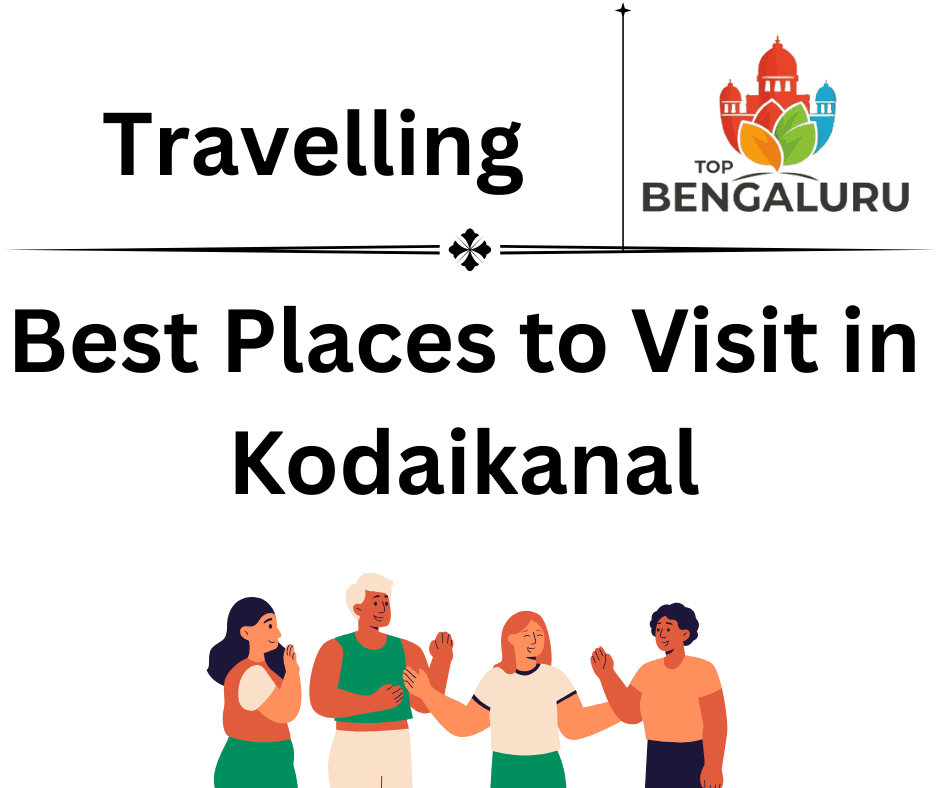 Best Places to Visit in Kodaikanal