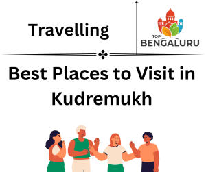 Best Places to Visit in Kudremukh