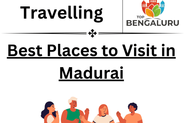 Best Places to Visit in Madurai