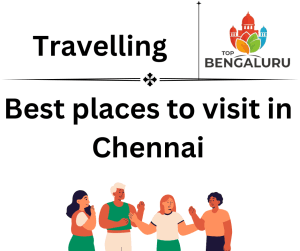 Best places to visit in Chennai