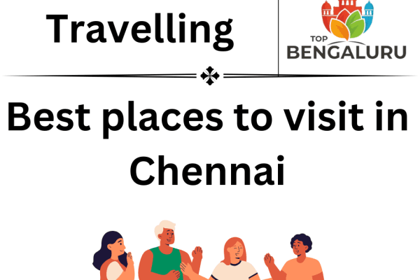 Best places to visit in Chennai