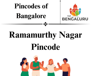 Ramamurthy Nagar Pincode