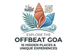 Offbeat Goa: 15 Hidden Places & Unique Experiences